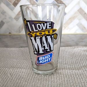 Bud Light vintage glass. "I Love You Man".